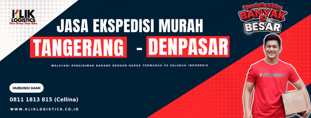 Ekspedisi Tangerang Bali Denpasar Klik Logistics