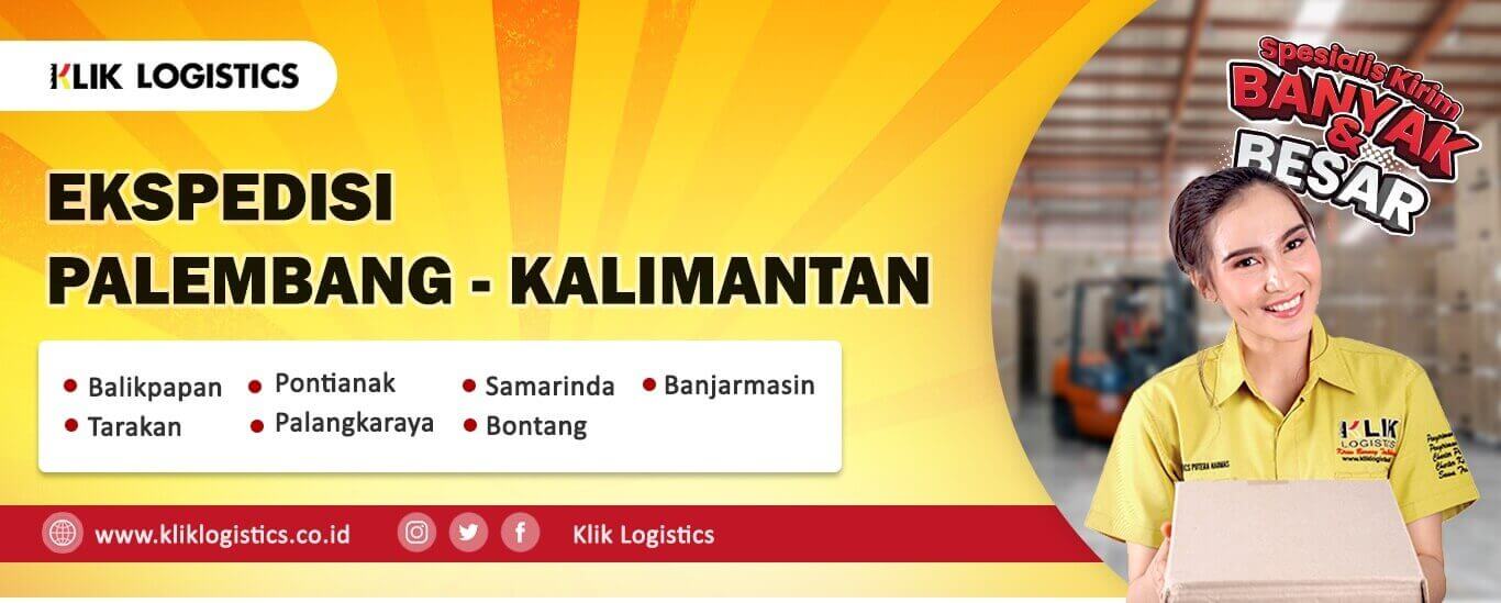 ekspedisi palembang kalimantan murah dan aman klik logistics jagonya