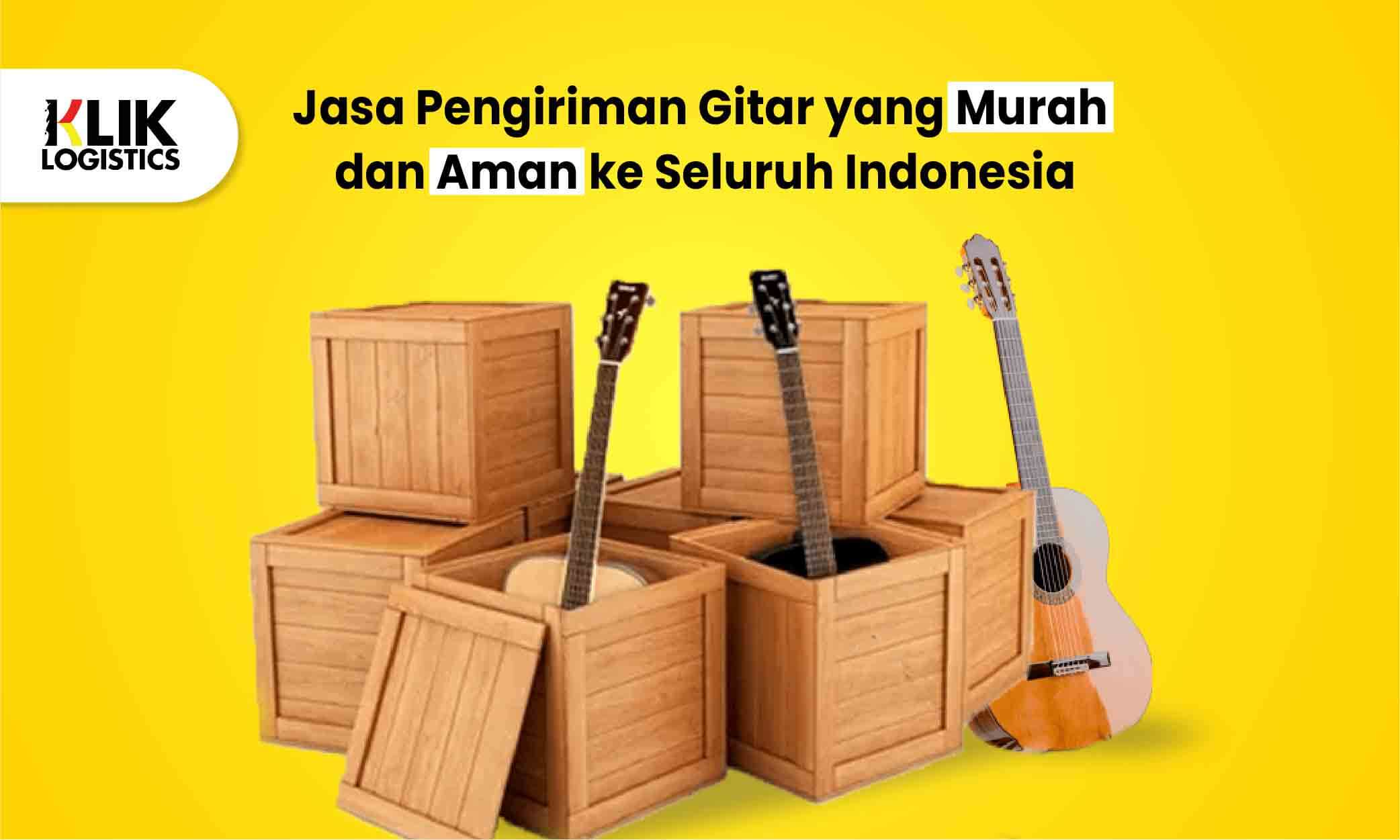 jasa pengiriman gitar